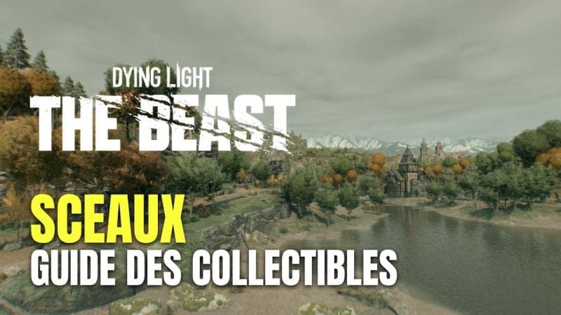 Dying Light: The Beast Guide des Sceaux