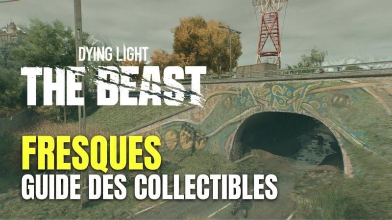 Dying Light: The Beast Guide des Fresques