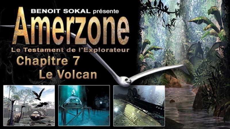 L'Amerzone - Chapitre 7 - Le Volcan ( Fin ) [VF]