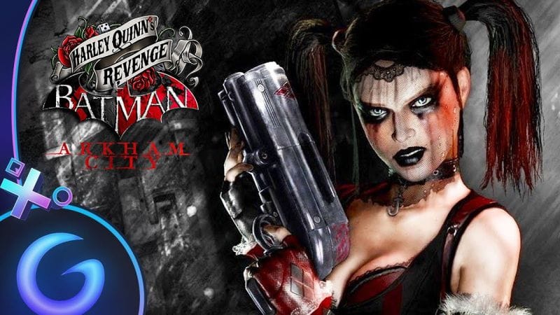 BATMAN ARKHAM CITY : La Revanche d'Harley Quinn (DLC)