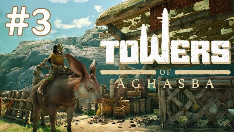 🎋 Towers of Aghasba 🍃 #3 Une monture pour le singe 🍌