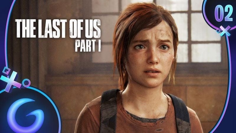 THE LAST OF US REMAKE FR #2 : Rencontre avec Ellie