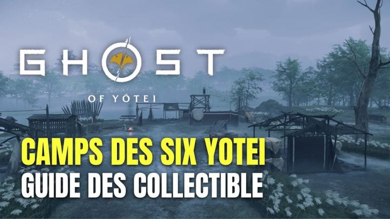 Ghost of Yotei Guide des Camps des Six Yotei - Pour les Vivants Guide de Trophée