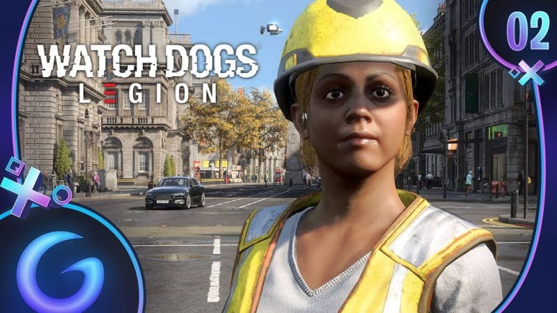 WATCH DOGS LEGION FR #2 : Déterrer le passé