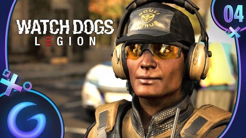 WATCH DOGS LEGION FR #4 : On recrute un agent d'Albion
