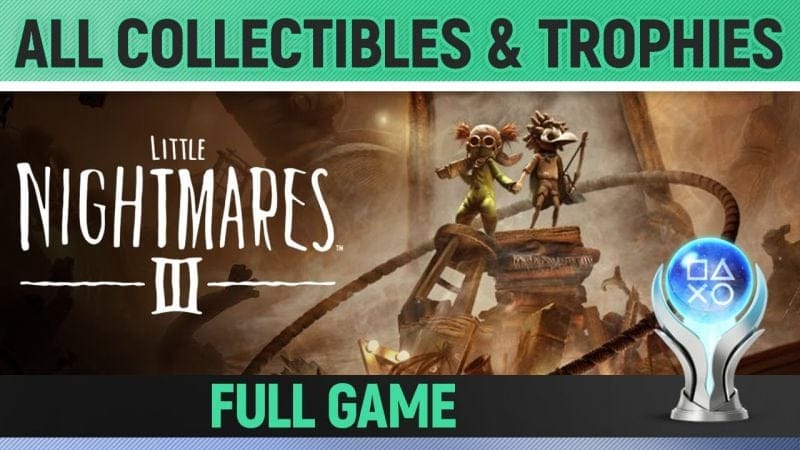 Little Nightmares 3 - All Collectibles & Trophies 🏆 Full Game