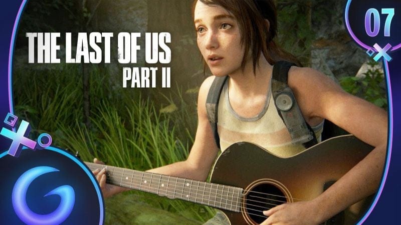 THE LAST OF US 2 FR #7 : Retour dans le passé !