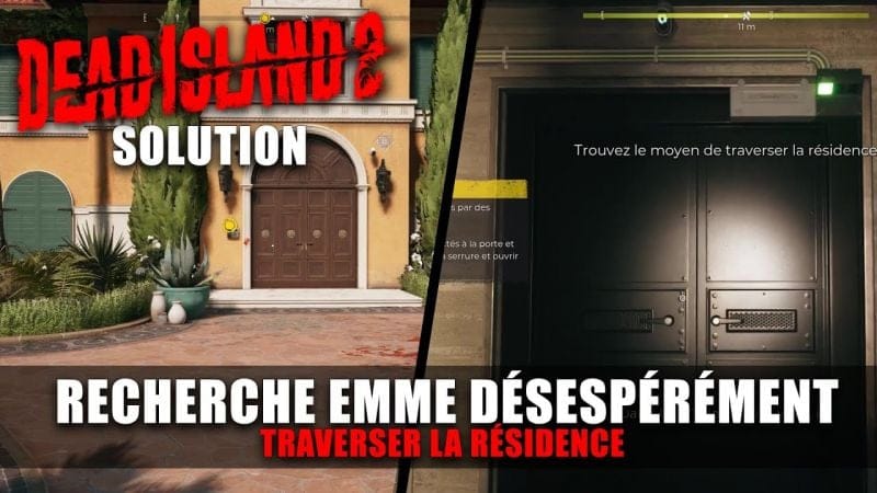 Dead Island 2 - Solution : Recherche Emma Désespérément - Comment traverser la résidence