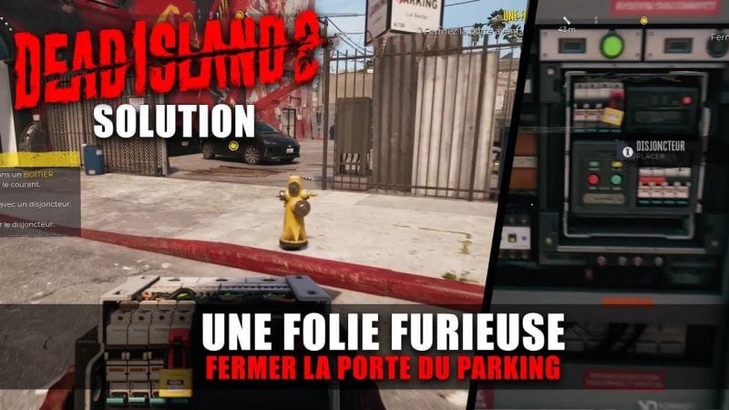 Dead Island 2 - Solution : Une Folie Furieuse - Comment fermer la porte du parking (Disjoncteur)
