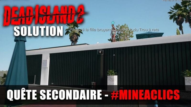 Dead Island 2 - Solution Quête Secondaire : #Mineàclics - Balancez du toi / Visez les membres
