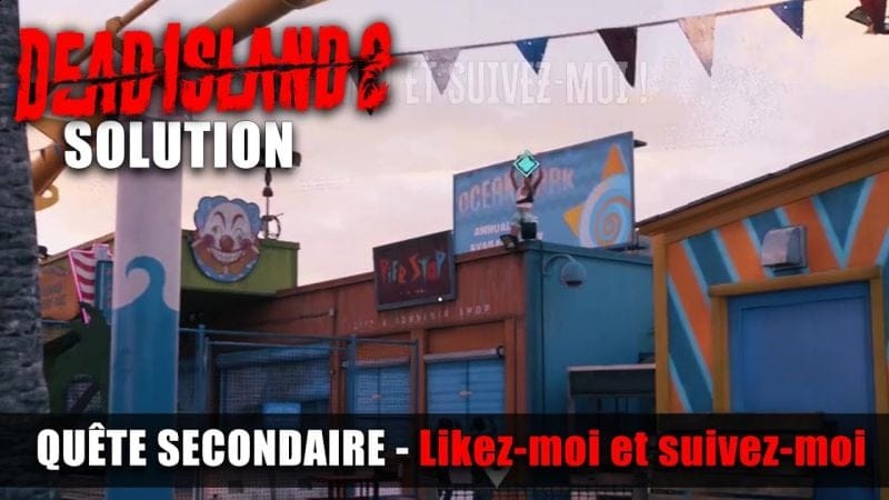 Dead Island 2 - Solution Quête Secondaire : Likez-moi et suivez-moi - Électrocuter & Tomber les tête