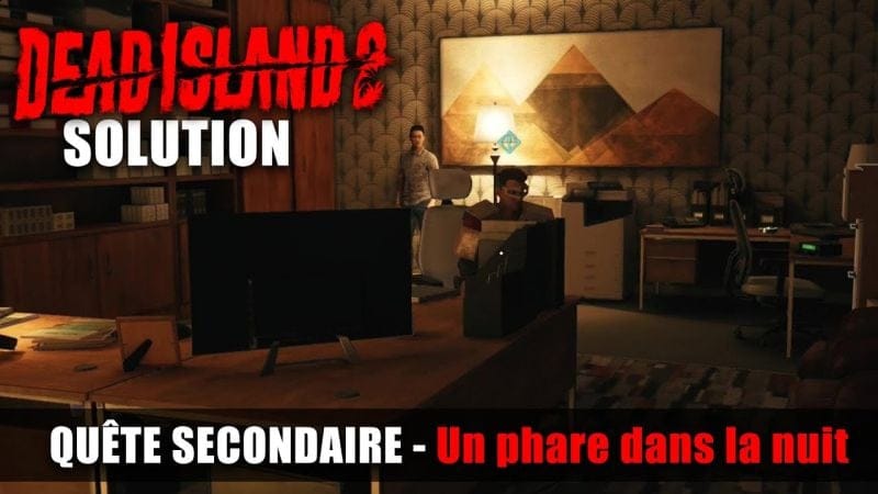 Dead Island 2 - Solution Quête Secondaire : Un phare dans la nuit - Filtre à projecteur
