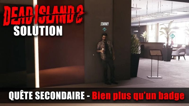 Dead Island 2 - Solution Quête Secondaire : Bien plus qu’un badge - Indices & Voleurs