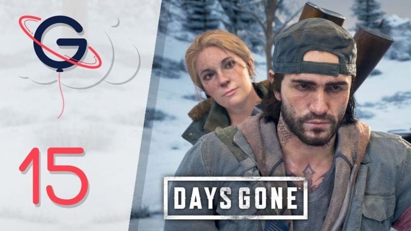DAYS GONE FR #15 : Où est-ce qu'on va?