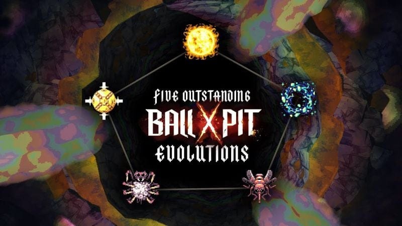 Five Outstanding BALL x PIT Evolutions