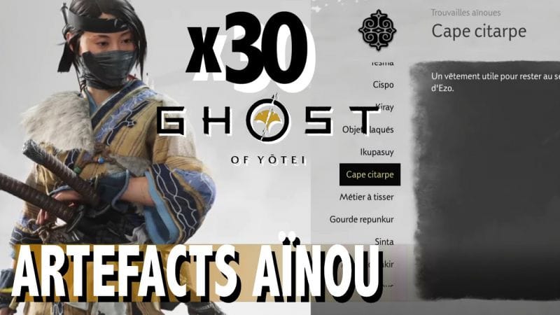 OÙ TROUVER TOUS ARTEFACTS AÏNOU x30 Trouvailles & Amélioration Tenue pour SITTURAYNU  GHOST OF YOTEI