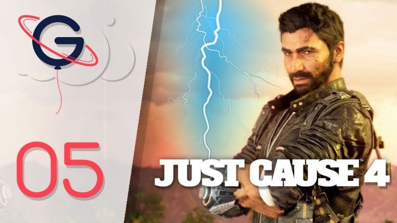 JUST CAUSE 4 FR #5 : Attention à la foudre !