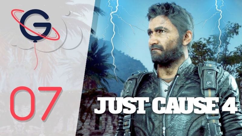 JUST CAUSE 4 FR #7 : Opération Foudroyante