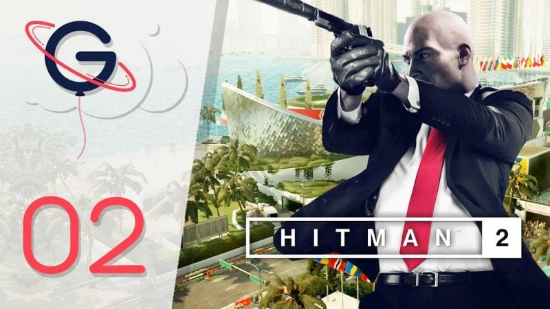 HITMAN 2 FR #2 : Miami