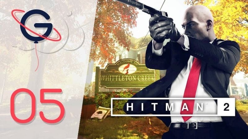 HITMAN 2 FR #5 : Whittleton Creek (USA)