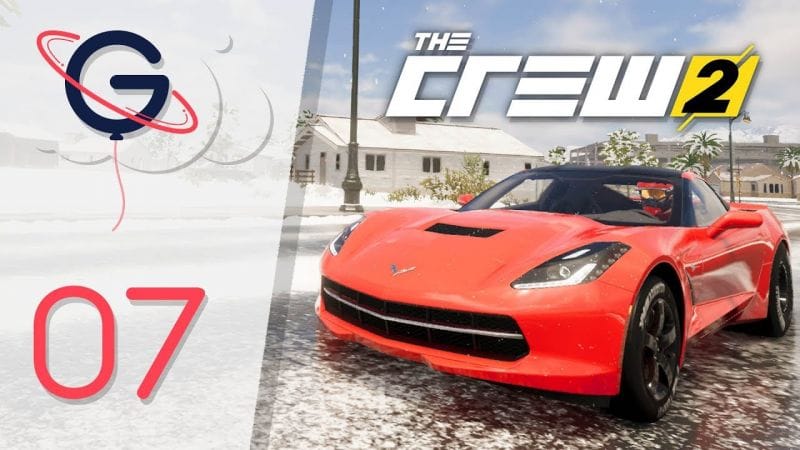 THE CREW 2 FR #7 : Je suis une Star !