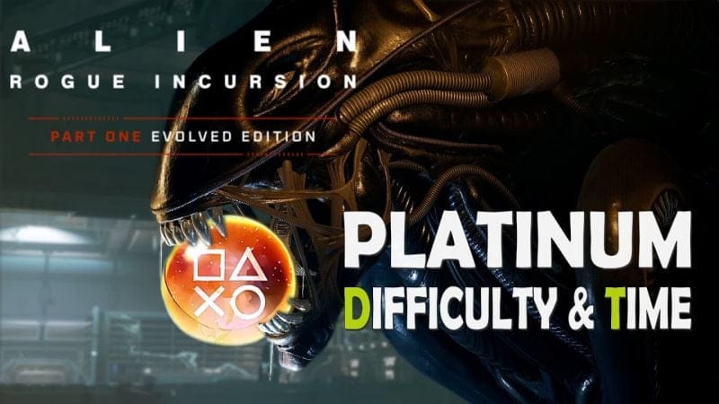 Alien Rogue Incursion Evolved Edition Platinum Difficulty & Time - Quick Trophy Review