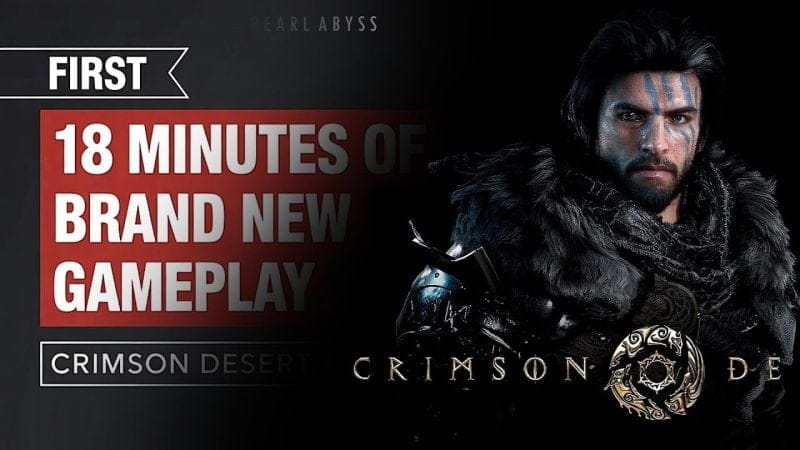 Crimson Desert： 18 Minutes of Brand New Gameplay PLAYSTATION 5
