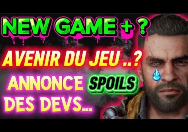 Dying Light the Beast: DLC ET AVENIR DU JEU ? INFOS A SAVOIR
