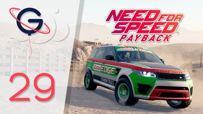 NEED FOR SPEED PAYBACK FR #29 : Les épreuves titane | Castrol Edge