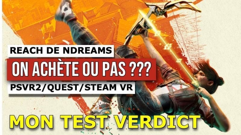 REACH VR : Mon Test Verdict sur PSVR2, Meta Quest & Steam VR ! On Achète ou Pas ???