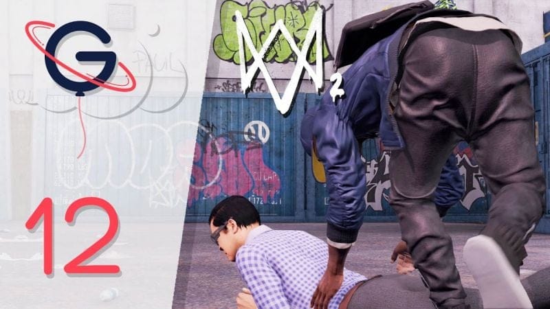 WATCH DOGS 2 FR #12 : Un Chinois découvre l'Amérique !
