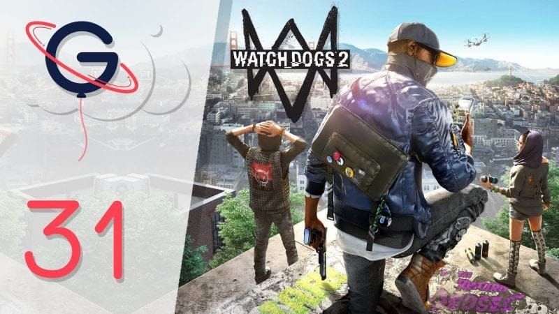 WATCH DOGS 2 FR #31 : Le Jeu des Noms !