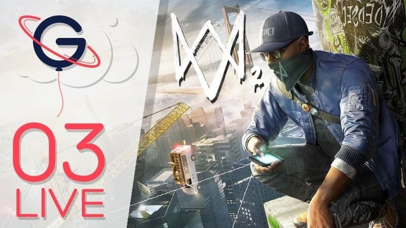 WATCH DOGS 2 - LIVE FR #3 : Toutes les Données clés !