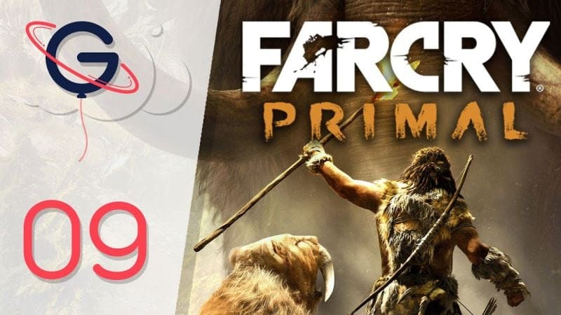 Far Cry Primal FR #9 : Le Grand Elan