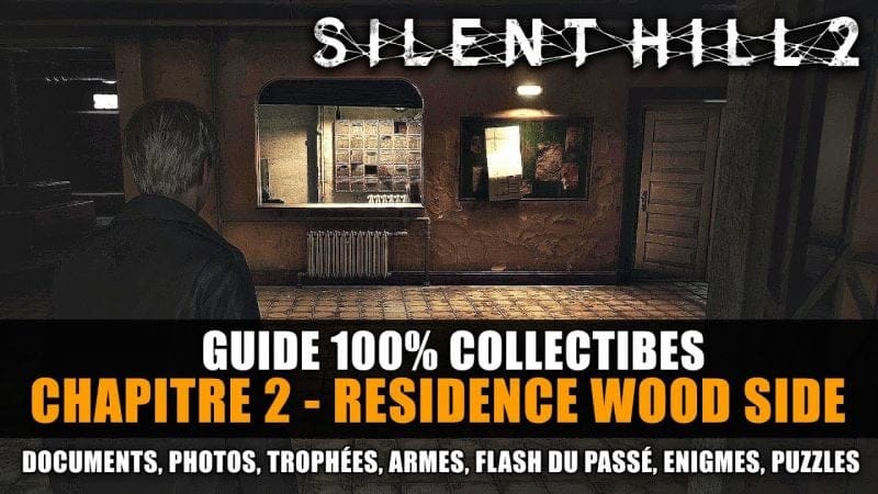 Silent Hill 2 REMAKE : Guide 100% Collectibles - 2 : Résidence Wood Side (Documents, Photos) SOLUCE