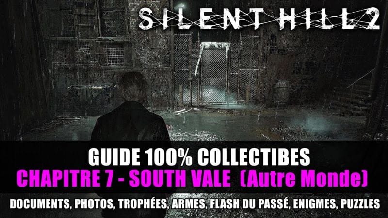 Silent Hill 2 REMAKE : Guide 100% Collectibles - 7 : South Vale Autre Monde (Documents,...) SOLUCE