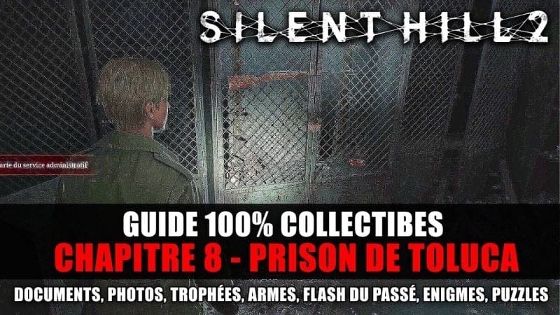 Silent Hill 2 REMAKE : Guide 100% Collectibles - 8 : Prison de Toluca  (Documents, Énigmes) SOLUCE