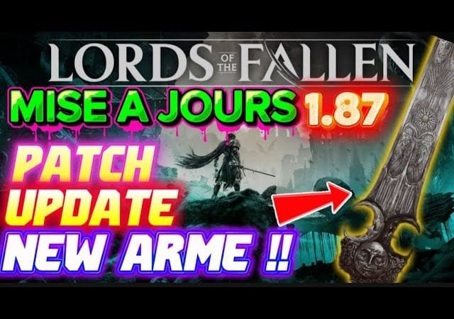 Lord of the Fallen: MISE A JOURS ANNIVERSAIRE UPDATE PATCH 😱😍