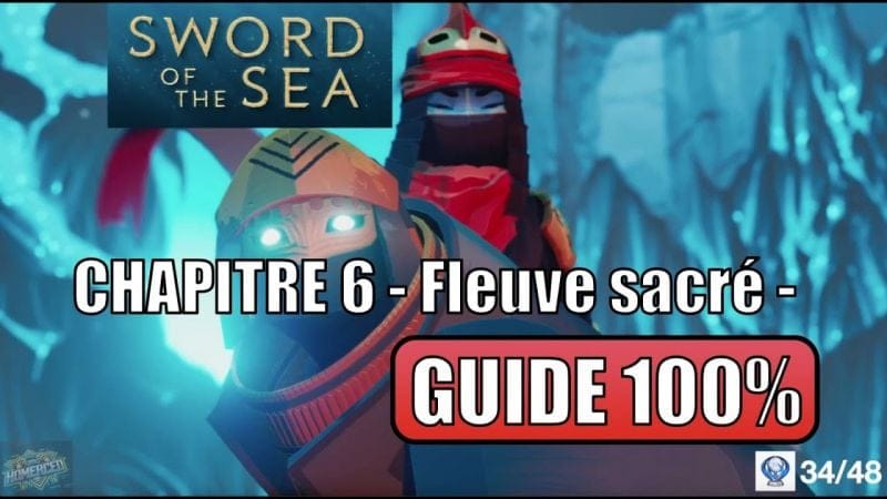 Sword of the sea - Guide 100% Trophées - Chapitre 6 Fleuve sacré -