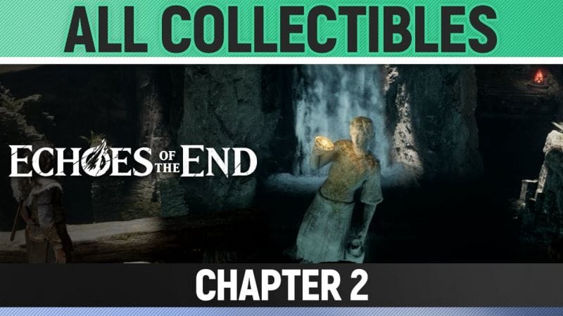 Echoes of the End - Chapter 2 - All Collectibles