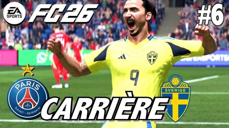 EA SPORT FC 26 MODE CARRIÈRE: De Retour avec la Suède -  ZLATAN & le PSG