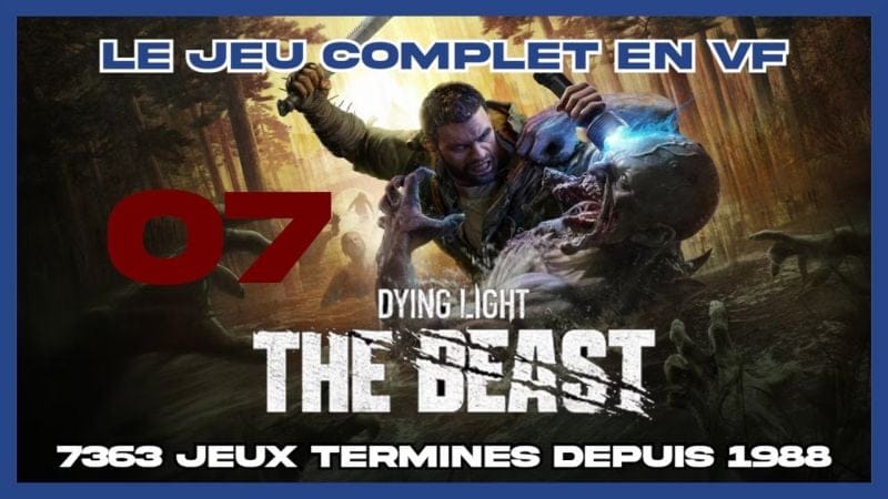 Dying Light: The Beast (2025) - 07 [FR] (id-7363) sid2510161904