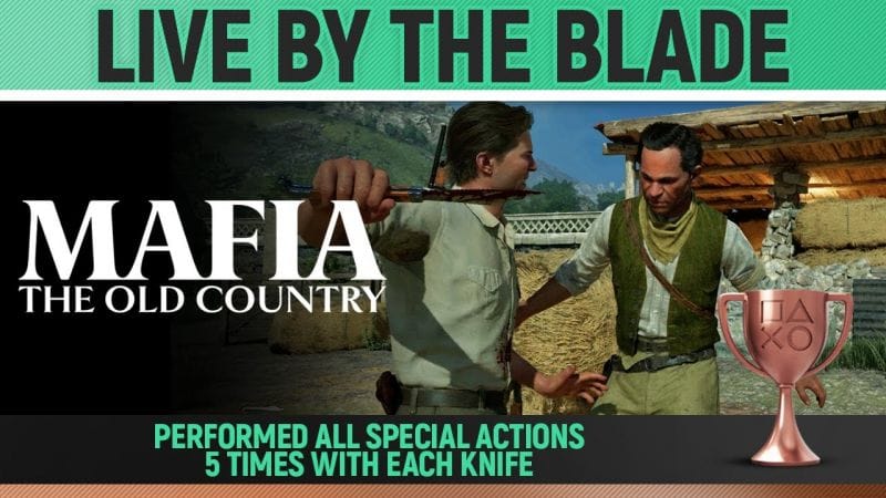 Mafia: The Old Country - Live by the Blade 🏆 Trophy / Achievement Guide