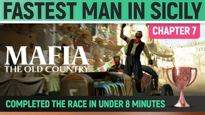 Mafia: The Old Country - Fastest Man in Sicily 🏆 Trophy / Achievement Guide (Chapter 7)