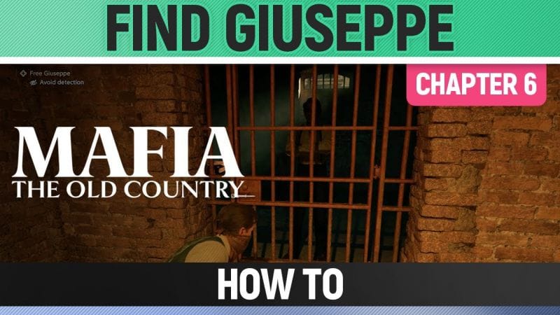 Mafia: The Old Country - Find Giuseppe - How to (Chapter 6)