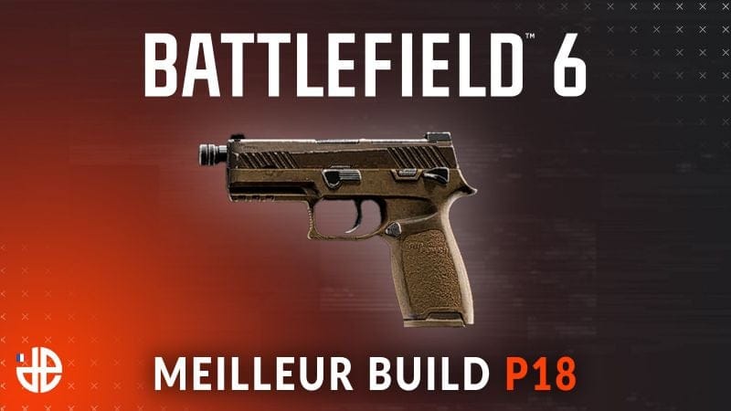 Build P18 méta dans Battlefield 6