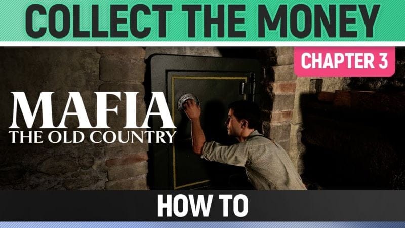 Mafia: The Old Country - Collect the Money - How to (Chapter 3)