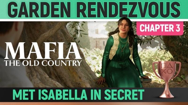 Mafia: The Old Country - Garden Rendezvous 🏆 Trophy / Achievement Guide (Chapter 3)