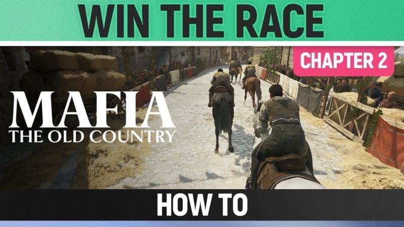 Mafia: The Old Country - Win the Race - How to (Chapter 2)