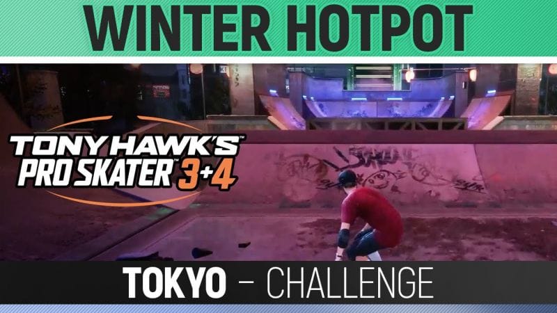 Tony Hawk's Pro Skater 3+4 - Winter Hotpot - Tokyo